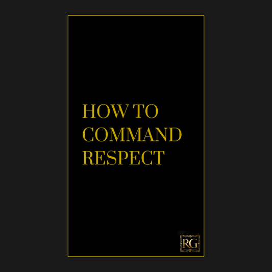 HOW TO COMMAND RESPECT