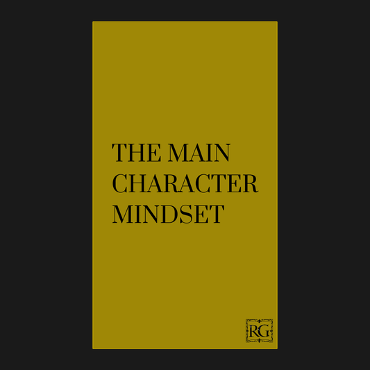 THE MAIN CHARACTER MINDSET